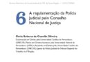REGULAMENTAÇÃO DA POLÍCIA JUDICIAL É TEMA DE ARTIGO PUBLICADO PELA REVISTA DA ESCOLA JUDICIAL DO TRT-6