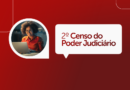 CNJ AMPLIA PARA 30 DE JUNHO PRAZO PARA PARTICIPAÇÃO NO 2º CENSO DO PODER JUDICIÁRIO