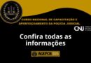 CNJ REALIZA EM AGOSTO CURSO DE CAPACITAÇÃO E APERFEIÇOAMENTO DA POLÍCIA JUDICIAL