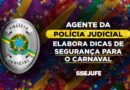 AGENTE DA POLÍCIA JUDICIAL DO RIO DE JANEIRO ELABORA DICAS DE SEGURANÇA PARA O CARNAVAL