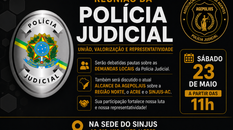POLÍCIA JUDICIAL SE REÚNE NESTE SÁBADO EM RIO BRANCO PARA DEBATE SOBRE DEMANDAS LOCAIS E ATUAÇÃO DA AGEPOLJUS