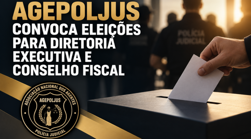 AGEPOLJUS CONVOCA ELEIÇÕES PARA DIRETORIA EXECUTIVA E CONSELHO FISCAL NO DIA 30 DE NOVEMBRO